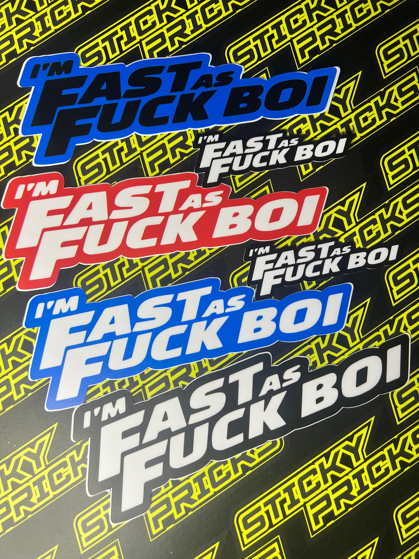 “I’m Fast as Fuck Boi” Sticker pack