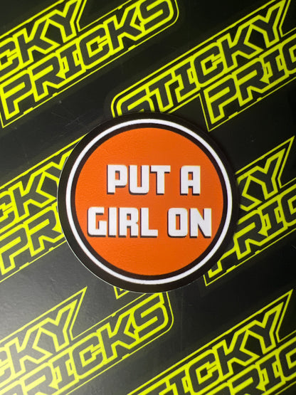 “Put A Girl On” sticker pack Vol#3